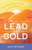 Turning Lead into Gold