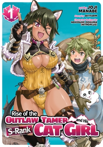Rise of the Outlaw Tamer and His S-Rank Cat Girl 1
