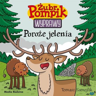 Żubr Pompik. Wyprawy. Tom 21. Poroże jelenia