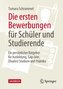 Die ersten Bewerbungen für Schüler und Studierende