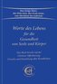 Worte des Lebens für die Gesundheit von Seele und Körper