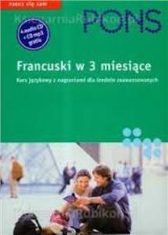 Francuski w 3 miesiące Kurs językowy z nagraniami dla średnio za