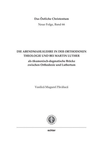 Die Abendmahlslehre in der orthodoxen Theologie und bei Martin Luther