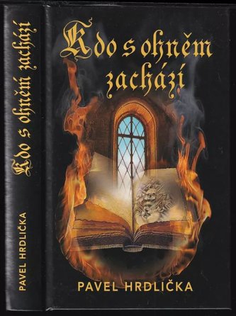 Kdo s ohněm zachází