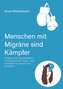 Menschen mit Migräne sind Kämpfer