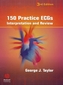 150 Practice ECGs - Interpretation and Review 3e