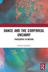 Dance and the Corporeal Uncanny
