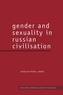 Gender and Sexuality in Russian Civilisation