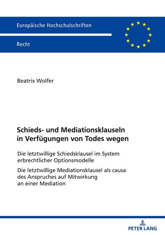 Schieds- und Mediationsklauseln in Verfügungen von Todes wegen
