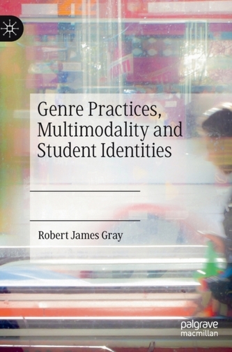 Genre Practices, Multimodality and Student Identities