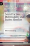 Genre Practices, Multimodality and Student Identities