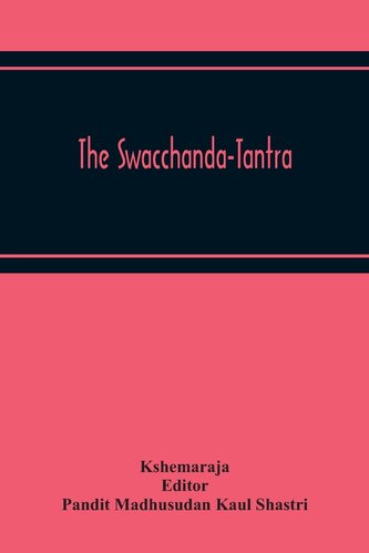 The Swacchanda-Tantra