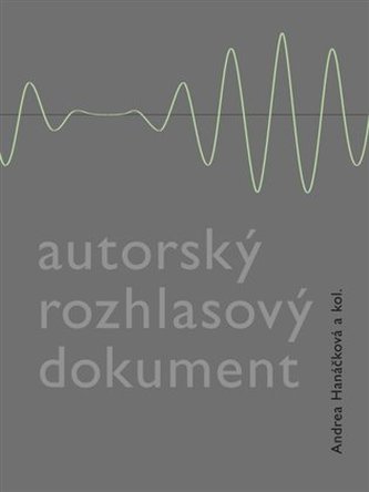 Autorský rozhlasový dokument Autorský rozhlasový dokument