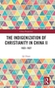 The Indigenization of Christianity in China II