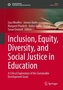 Inclusion, Equity, Diversity, and Social Justice in Education