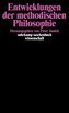 Entwicklungen der methodischen Philosophie