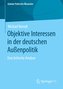 Objektive Interessen in der deutschen Außenpolitik