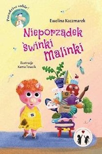 Nieporządek świnki Malinki Nieporządek świnki Malinki