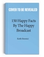 150 Happy Facts by The Happy Broadcast