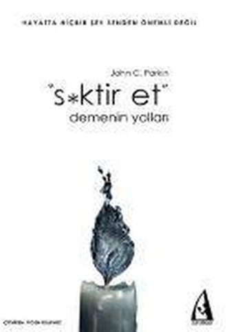 Siktir Et Demenin Yollari