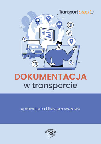 Dokumentacja w transporcie uprawnienia i listy przewozowe