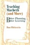 Teaching Macbeth (and More): Better Planning, Better Learning