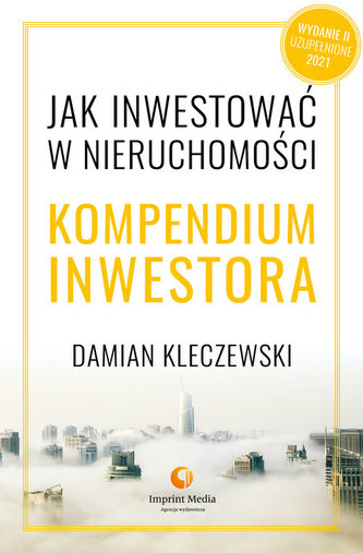 Jak inwestować w nieruchomości Kompendium inwestora