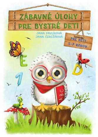 Zábavné úlohy pre bystré deti Zábavné úlohy pre bystré deti