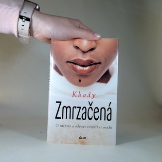 Zmrzačená - O utrpení a odvaze vzepřít se osudu