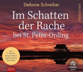 Im Schatten der Rache bei St. Peter-Ording: Der siebte Fall für Torge Trulsen und Charlotte Wiesinger (Torge Trulsen und Charlot
