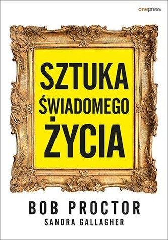 Sztuka świadomego życia Sztuka świadomego życia