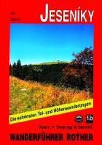 Jeseníky - Die schönsten Tal- und Höhenwanderungen