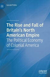 The Rise and Fall of Britain's North American Empire