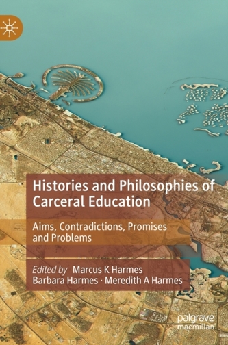 Histories and Philosophies of Carceral Education