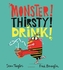 MONSTER! THIRSTY! DRINK!