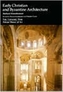 Early Christian and Byzantine Architecture