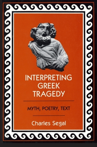 Interpreting Greek Tragedy