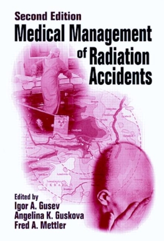 Medical Management of Radiation Accidents