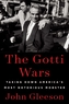 The Gotti Wars