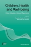 Children, Health and Well-being - Policy Debates and Lived Experience