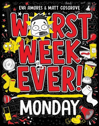 Worst Week Ever!  Monday Worst Week Ever!  Monday