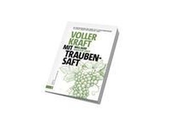 Voller Kraft mit Traubensaft / well-aged booster shot