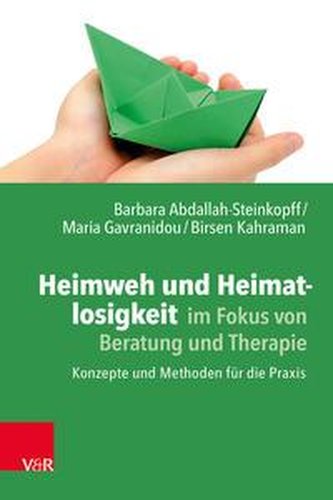 Heimweh und Heimatlosigkeit im Fokus von Beratung und Therapie