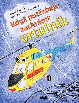 Když potřebuje zachránit vrtulník Když potřebuje zachránit vrtulník