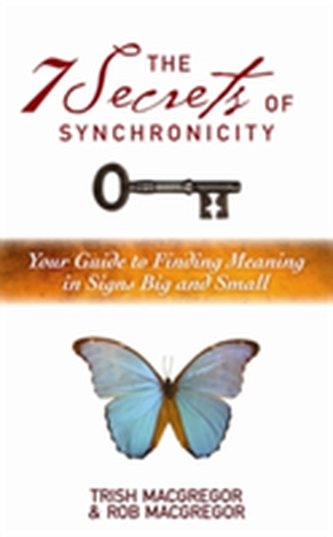 The 7 Secrets of Synchronicity