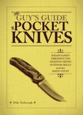 The Guy's Guide To Pocket Knives