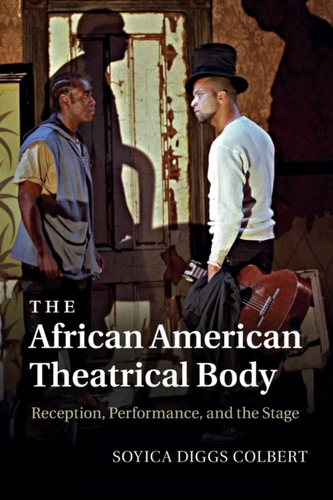 The African American Theatrical Body