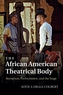 The African American Theatrical Body