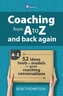 Coaching from A to Z and back again