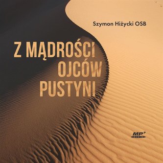 Z mądrości Ojców Pustyni audiobook Z mądrości Ojców Pustyni audiobook